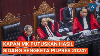 Kapan MK Akan Umumkan Putusan Sengketa Hasil Pilpres 2024?