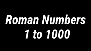 Roman Numerals 1 to 1000 | Roman Numbers 1 to 1000 | My Game Style Roman Numbers and Numerals