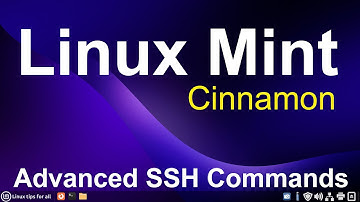 Linux Mint - Cinnamon - Advanced SSH Terminal Commands.