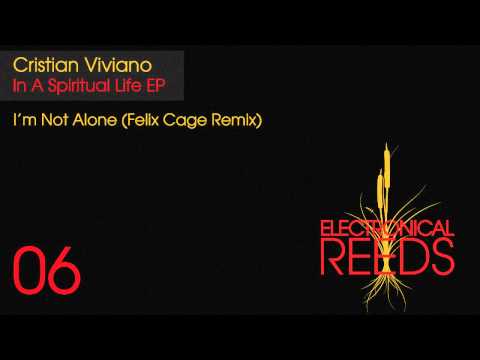 Cristian Viviano - I'm Not Alone (Felix Cage Remix)