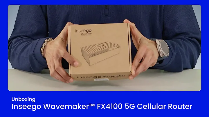 Unboxing Inseego Wavemaker™ FX4100 | 5G Cellular Router