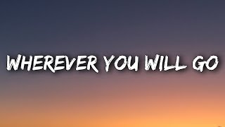 The Calling - Wherever You Will Go (Lyrics)