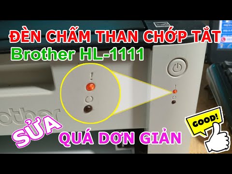 Sửa máy in Brother HL 1111 đèn chấm than chớp tắt liên tục | Sửa rất đơn giản 2023 mới nhất