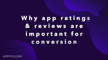AppFollow Lesson: Why App Store Ratings & Reviews are important for conversion (CR)