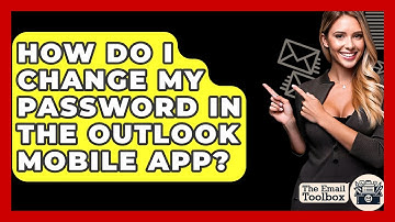 How Do I Change My Password In The Outlook Mobile App? - TheEmailToolbox.com
