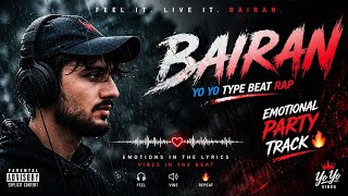 Bairan – Yo Yo Type Beat Rap 🔥 | Emotional Party Track