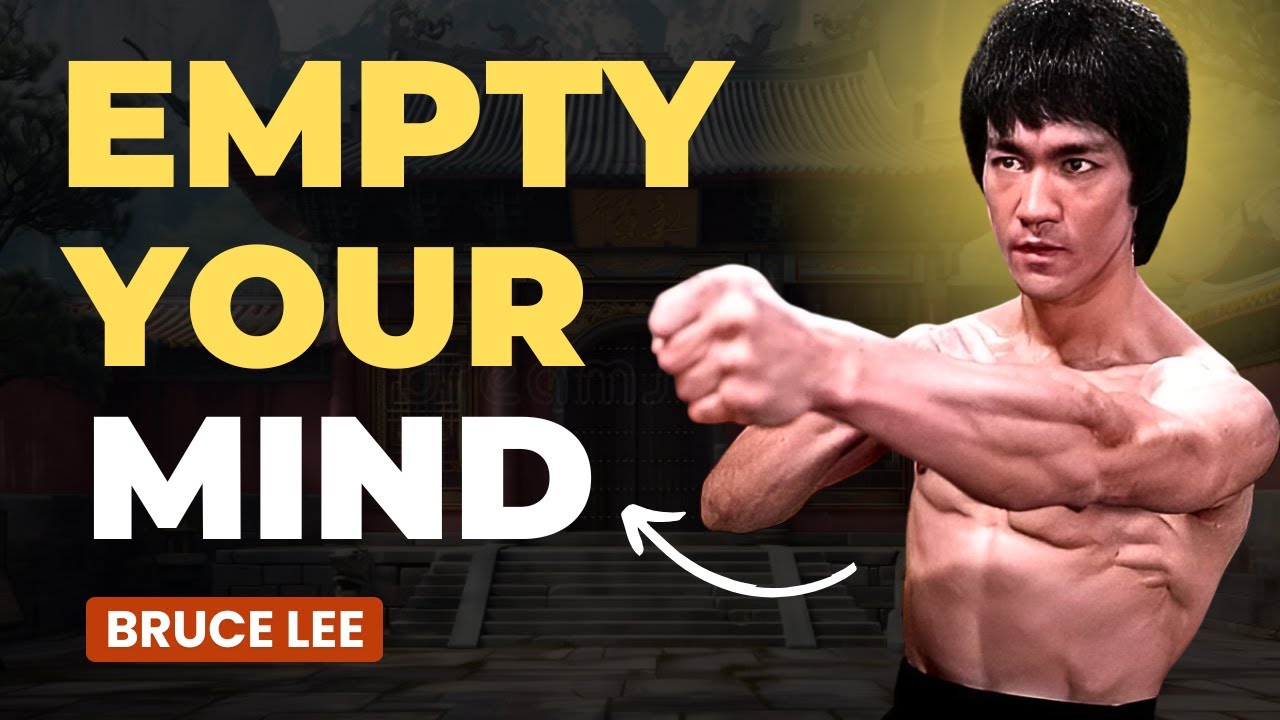 BRUCE LEE: Empty Your Mind | Philosophy That Changed The World | Martial Arts | Motivational Video