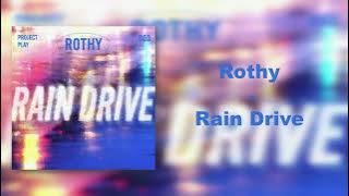 Rothy - Rain Drive [Audio]