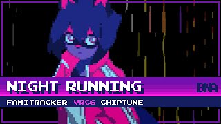 Night Running [8-Bit; VRC6] - BNA: Brand New Animal ED