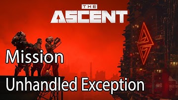 The Ascent Mission Unhandled Exception
