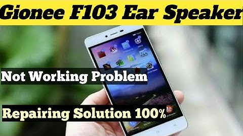 Gionee F103 Ear Speaker Problem Solution...||||