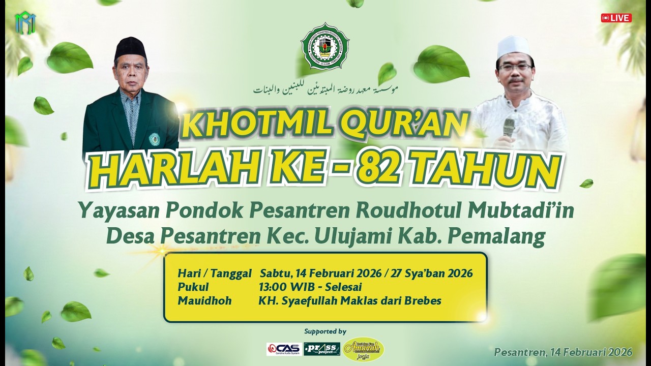 LIVE :: KHOTMIL QUR’AN & HARLAH KE-82 TAHUN YAPONTREN ROUDHOTUL MUBTADI’IN Desa Pesantren 2026