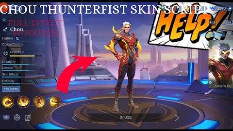 CHOU THUNDERFIST SKIN SCRIPT/MLBB