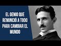 Nikola Tesla, el genio que renunció a todo para cambiar el mundo 💡