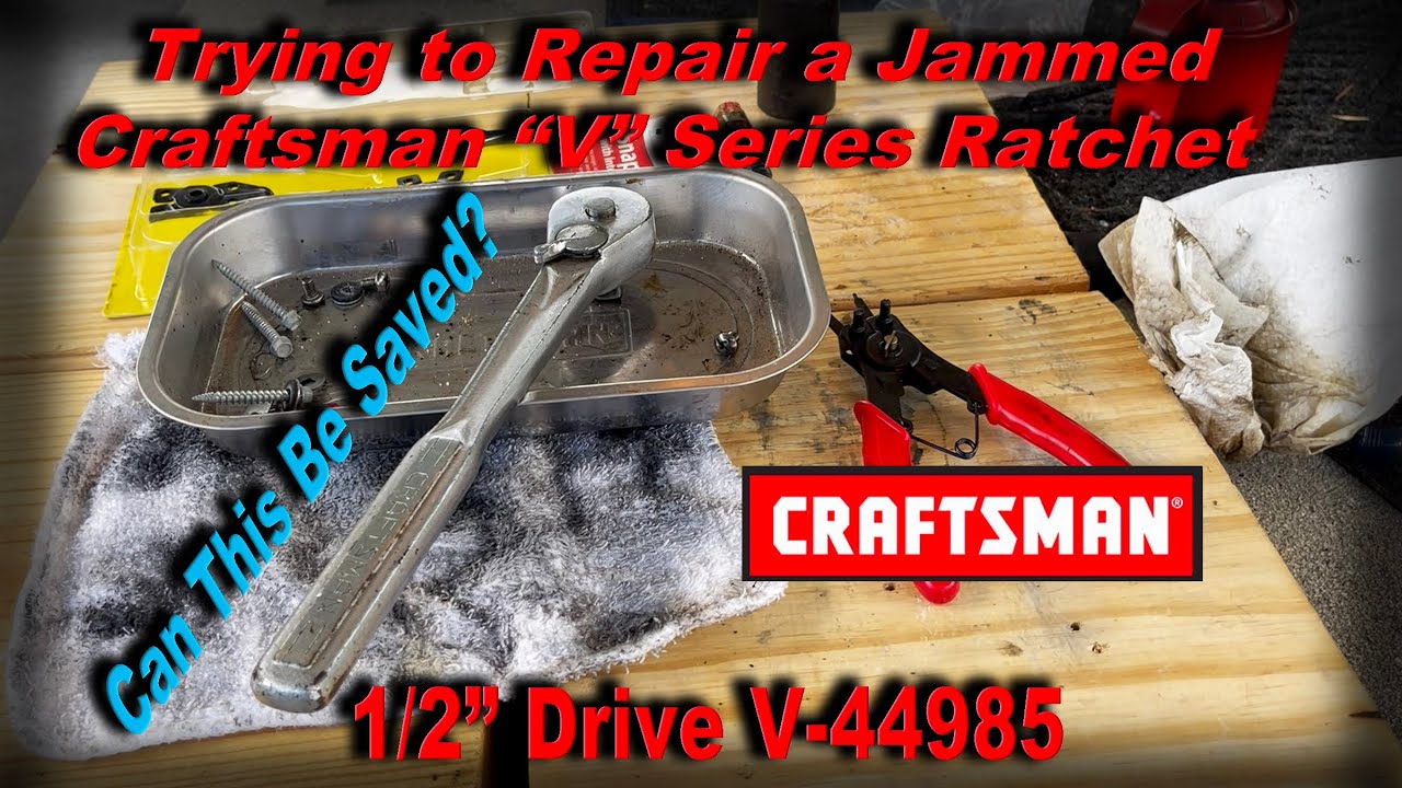 Awesome Jammed Craftsman "V" Series Ratchet Repair YouTube