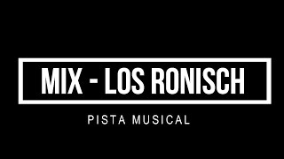 Video thumbnail of "MIX RONISCH | PISTA MUSICAL COMPLETA GRATIS 2021"