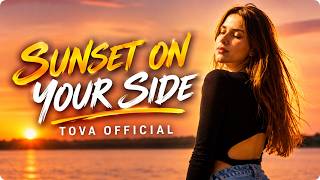 **Sunset on Your Side 🌅 | Summer Love Song 2026 | Tova Music Official**