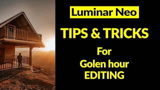 Luminar Neo. Golden hour editing TIPS & TRICKS screenshot 4