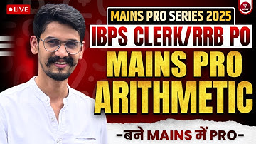 🛑Mains Arithmetic - Mains Pro for IBPS Clerk Mains 2025 | RRB PO Mains 2025 by Veteran Yashraj Sir