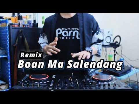 DJ Boan Ma Salendang - Dj batak terbaru