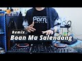 Dj boan ma salendang  dj batak terbaru