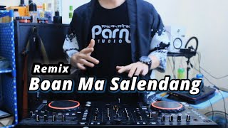 DJ Boan Ma Salendang - Dj batak terbaru