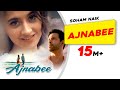 Ajnabee l Soham Naik | Aamir Ali | Sanjeeda Sheikh | Anurag Saikia | Latest Hindi Songs