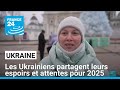 Guerre En Ukraine Les Ukrainiens Partagent Leurs Espoirs Et Attentes Pour 2025 FRANCE 24 