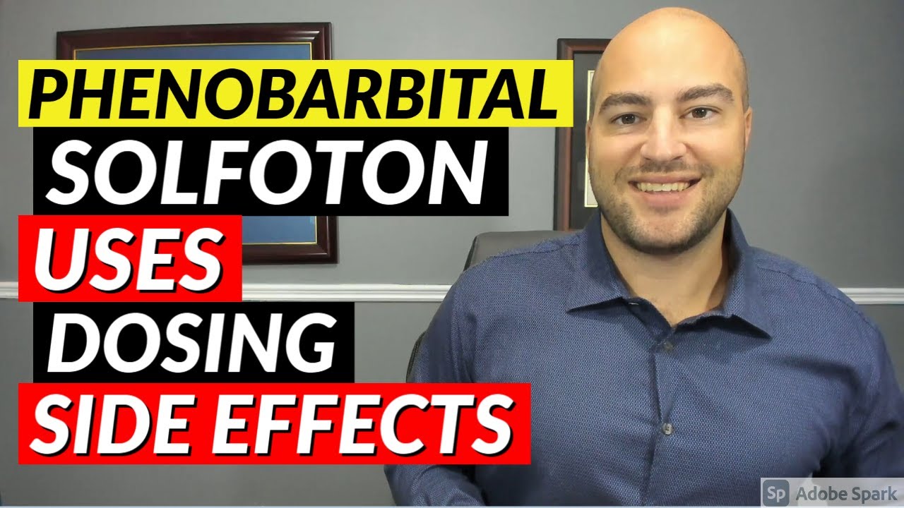 Phenobarbital (Solfoton) - Pharmacist Review - Uses, Dosing, Side Effects