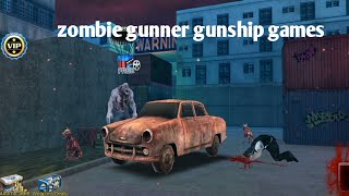 zombie gunner gunship games survival dunship shoot gameplay walkgathrough screenshot 5