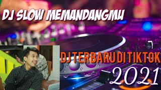 DJ SLOW VIRAL TIKTOK TERBARU 2021 || MEMANDANGMU