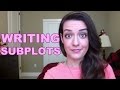 The Benefits of Writing Subplots