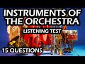 Instruments of the Orchestra - Listening Test