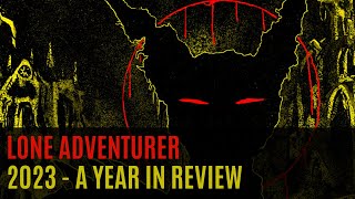 Lone Adventurers 2023 Year In Review
