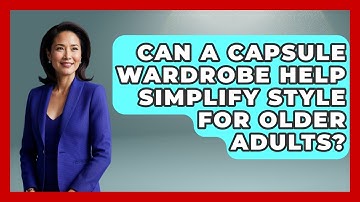 Can a Capsule Wardrobe Help Simplify Style for Older Adults? - Age With Style Coach