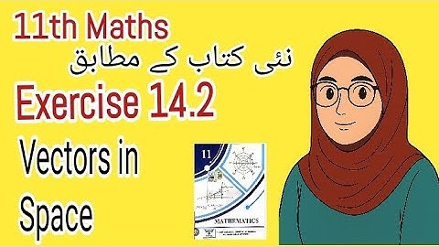 11th Class Math | Ex 14.2 Complete | Vectors in Space | New Book 2025|1st year Math 