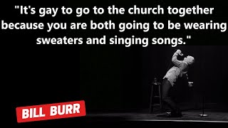 Bill Burr and Nia - On asking a friend to go to the church together (ohh jezzez)