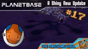 PlanetBase (EP 17) A Shiny New Update
