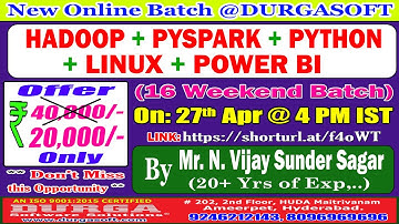 HADOOP + PYSPARK + PYTHON + LINUX + POWER BI (16 Weekend Batch) Online Training @ DURGASOFT