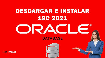 1. Descargar e Instalar ORACLE 19C DATABASE