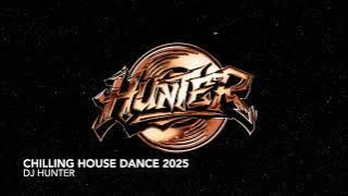 CHILLING HOUSE DANCE 2025 | DJ HUNTER | TAIWAN