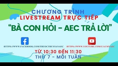 LIVESTREAM:  BÀ CON HỎI - AEC TRẢ LỜI:  KHẮC PHỤC HIỆN TƯỢNG TÔM RỚT ĐÁY, TẤP MÉ, CHẾT RẢI RÁC