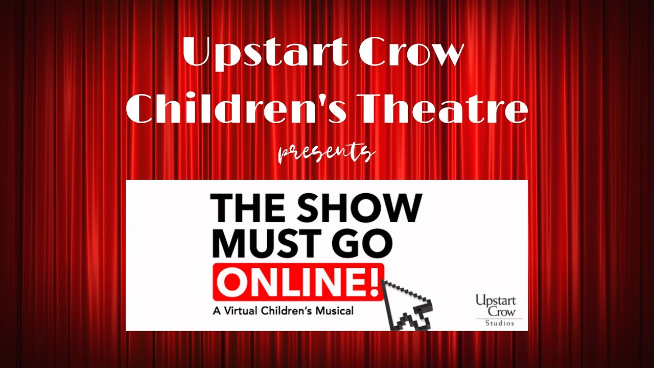 Upstart Crow presents The Show Must Go Online!
