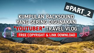 Kumpulan music no copyright | Backsound traveling #PART2