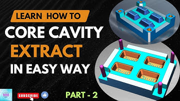 core cavity extract in easy way | mould design tutorial | part 2 | ug nx