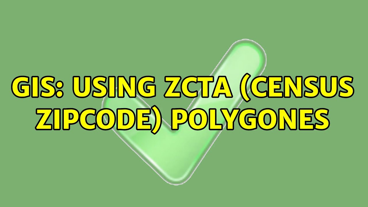 GIS: Using ZCTA (Census ZipCode) polygones