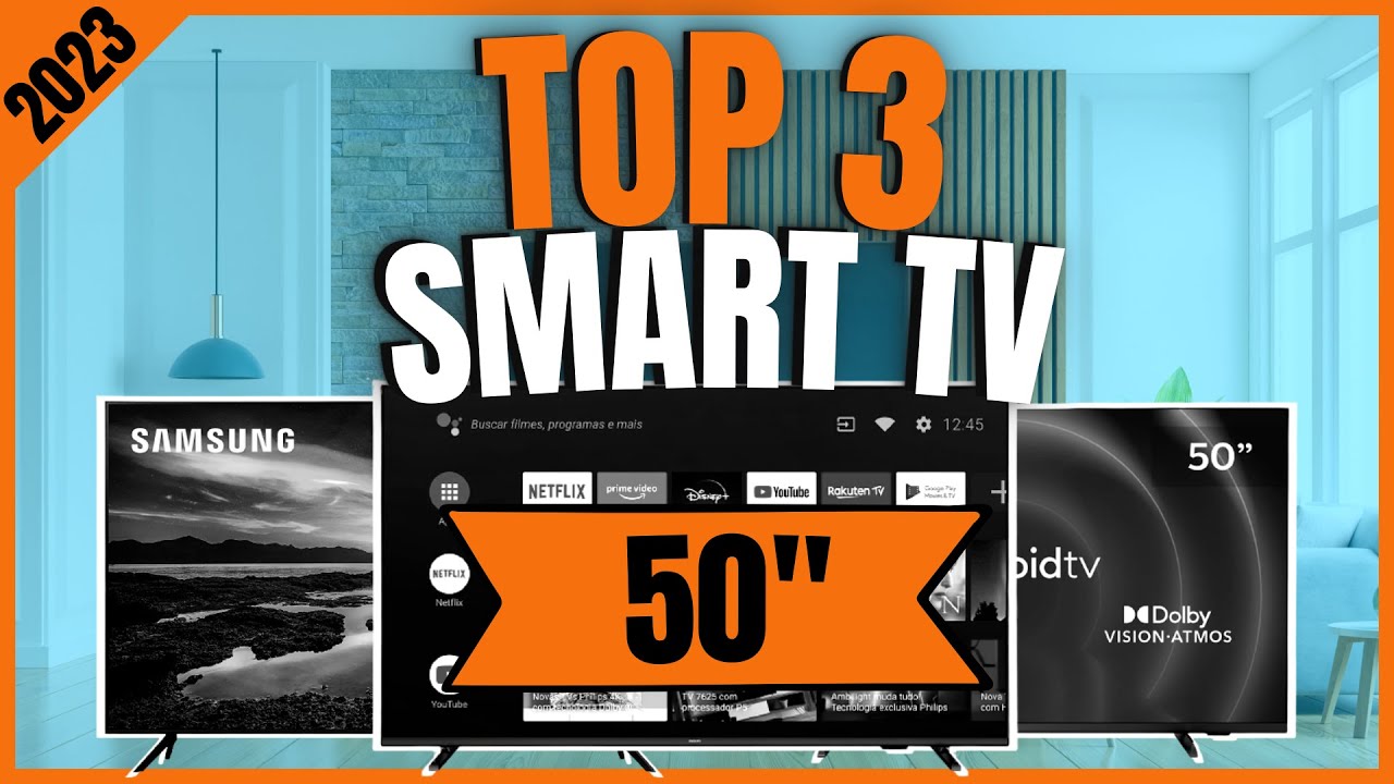 Top 3 MELHORES Smart TV De 50 Polegadas Custo Benefício 2023 - YouTube
