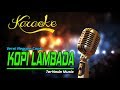 Karaoke Lagu KOPI LAMBADA Reggae