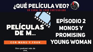 Podcast: Películas de M... - Ep 2 -Monos y Promising Young Woman