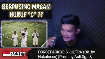 FORCEPARKBOIS - ULTRA (Dir. by Nakalness) [Prod. by Aali.3gp & FuegoNep) REACTION